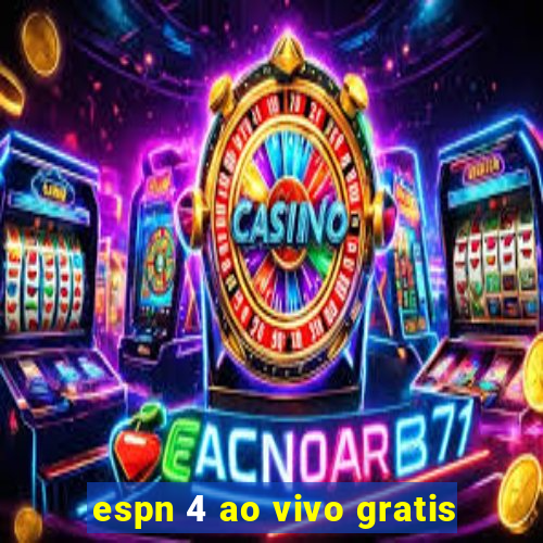 espn 4 ao vivo gratis